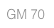 GM 70